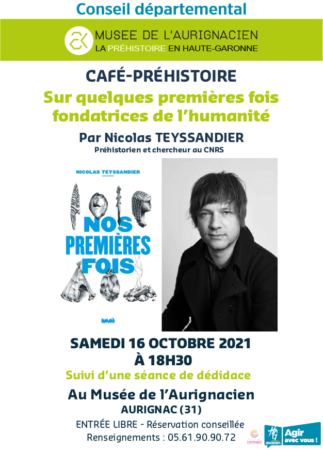 Une conférence passionnante se déroulera au café préhistoire du musée d'Aurignac, sur les premières fois de l'Humanité.